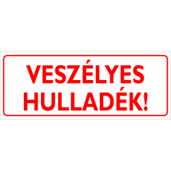 Veszélyes hulladék piktogram tábla